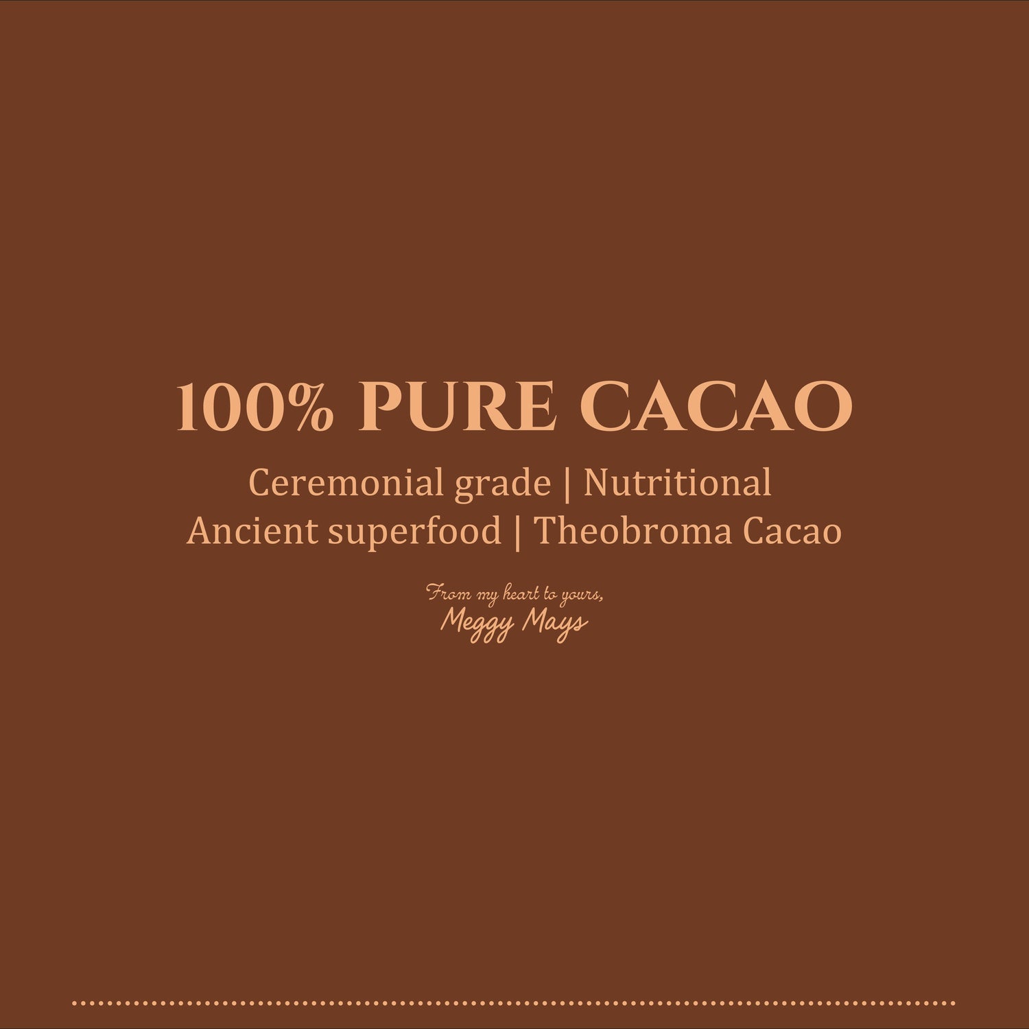 Ceremoniële Cacao van Meggy Mays |    100 % Puur & Hartopenend