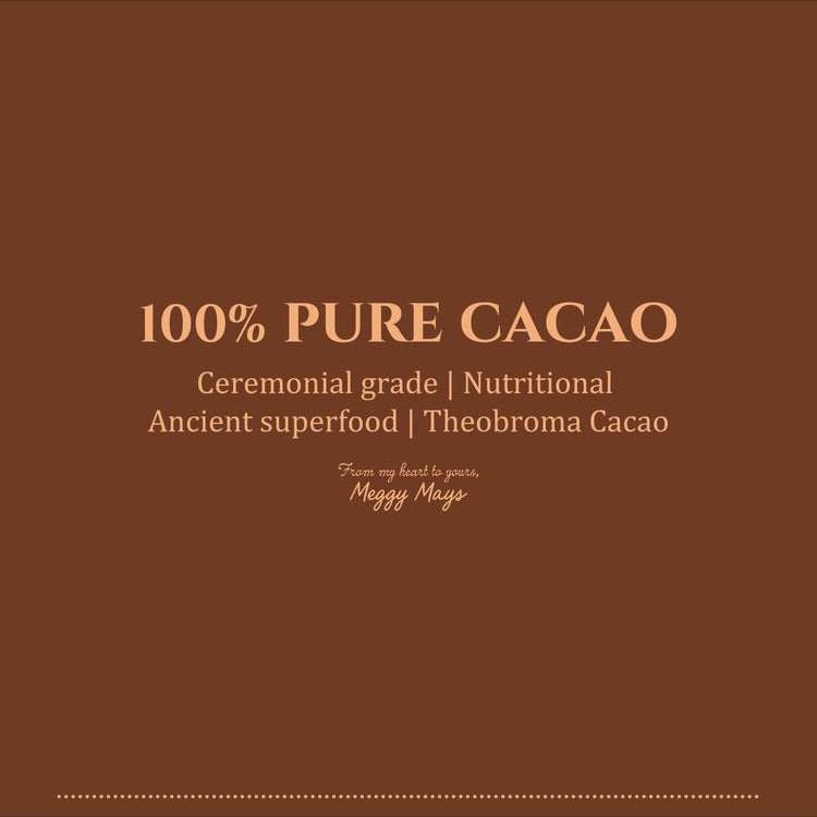 Ceremoniële Cacao van Meggy Mays |    100 % Puur & Hartopenend